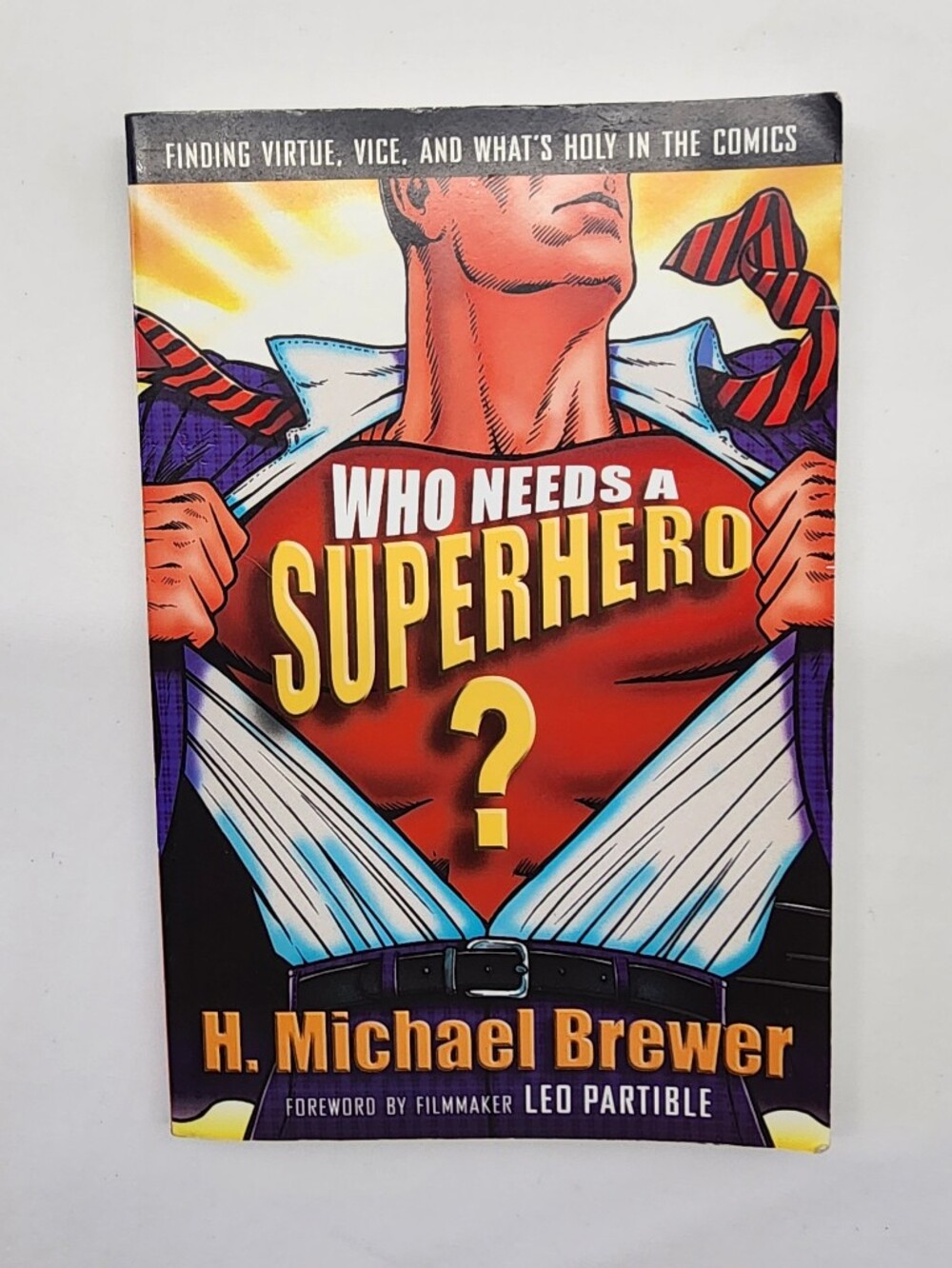 Who Needs a Superhero? Finding Virtue Vice & What’s Holy in the Comics